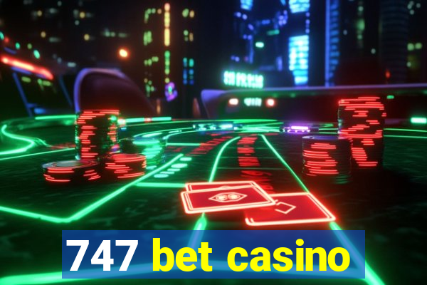 747 bet casino